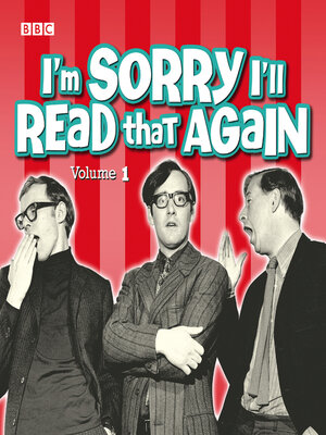 cover image of I'm Sorry I'll Read That Again